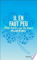 Il en faut peu. Petites histoires pour être heureux