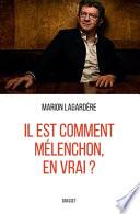 Il est comment Mélenchon, en vrai?