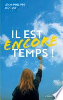 Il est encore temps !