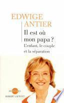 Il est où mon papa ?