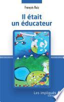 Il était un éducateur