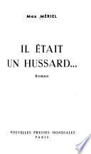 Il était un hussard ...