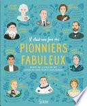 Il était une fois des pionniers fabuleux