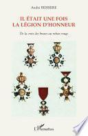 Il était une fois la légion d'honneur