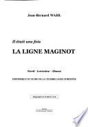 Il était une fois la Ligne Maginot