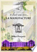 Il était une fois... La Manufacture