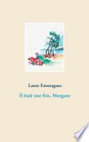 Il était une fois, Morgane