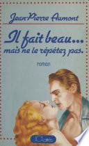 Il fait beau... mais ne le répétez pas