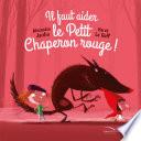 Il faut aider le Petit Chaperon rouge