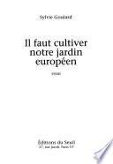 Il faut cultiver notre jardin européen