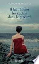 Il faut laisser les cactus dans le placard