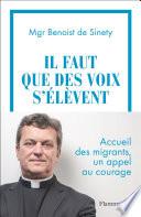 Il faut que des voix s'élèvent. Accueil des migrants, un appel au courage