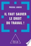 Il faut sauver le droit du travail !