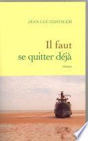 Il faut se quitter déjà