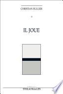 Il joue