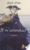 Il m'attendait !