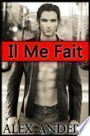 Il Me Fait (Romance Erotique et SM pour les femmes rondes et belles)