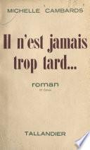 Il n'est jamais trop tard...