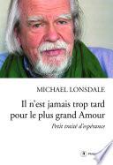 Il n'est jamais trop tard pour le plus grand Amour
