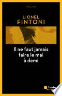 Il ne faut jamais faire le mal à demi