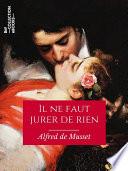 Il ne faut jurer de rien