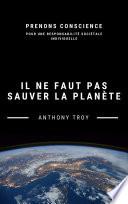 Il ne faut pas sauver la planète