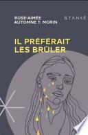 Il Préférait Les Brûler