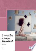 Il reviendra, le temps des cerises !