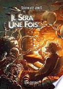 Il sera une fois...