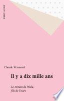 Il y a dix mille ans