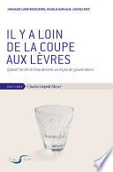 Il y a loin de la coupe aux lèvres