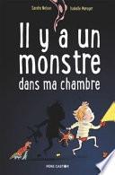 Il y a un monstre dans ma chambre