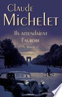 Ils attendaient l'aurore
