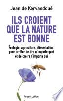 Ils croient que la nature est bonne