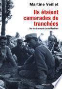 Ils étaient camarades de tranchées