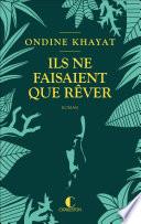 Livre Ils ne faisaient que rêver