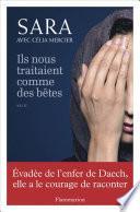 Ils nous traitaient comme des bêtes