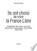 Ils ont choisi de vivre la France libre