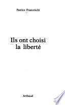 Ils ont choisi la liberté