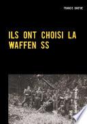 ILS ONT CHOISI LA WAFFEN SS
