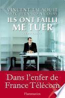 Ils ont failli me tuer