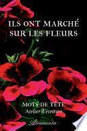 Ils ont marché sur les fleurs