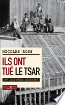 Ils ont tué le tsar