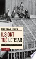 Ils ont tué le tsar