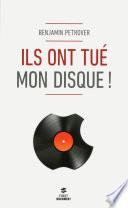 Ils ont tué mon disque !