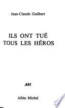 Ils ont tué tous les héros