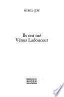 Ils ont tué Vénus Ladouceur