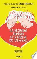 Ils vécurent heureux et n'eurent pas d'enfants