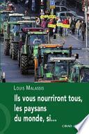 Ils vous nourriront tous, les paysans du monde, si...