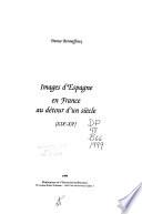 Images d'Espagne en France au détour d'un siècle (XIXe-XXe)